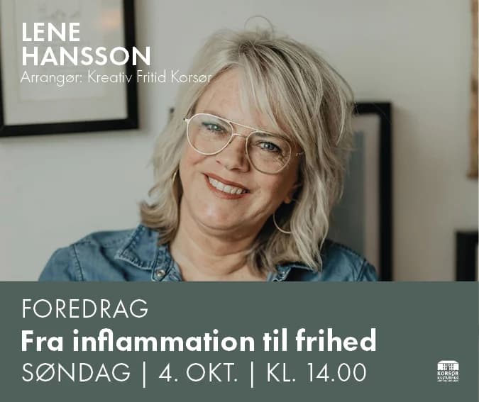 Foredrag med Lene Hansson: Fra inflammation til frihed