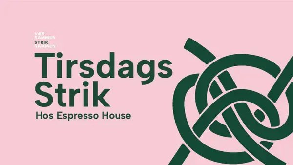 Tirsdagsstrik hos Espresso House