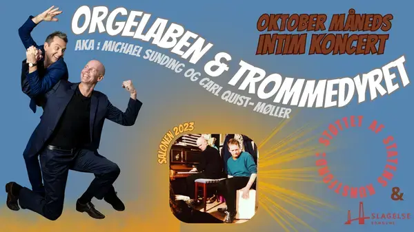 Intim koncert - Orgelaben og Trommedyret