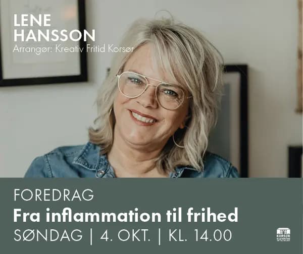 Foredrag med Lene Hansson: Fra inflammation til frihed