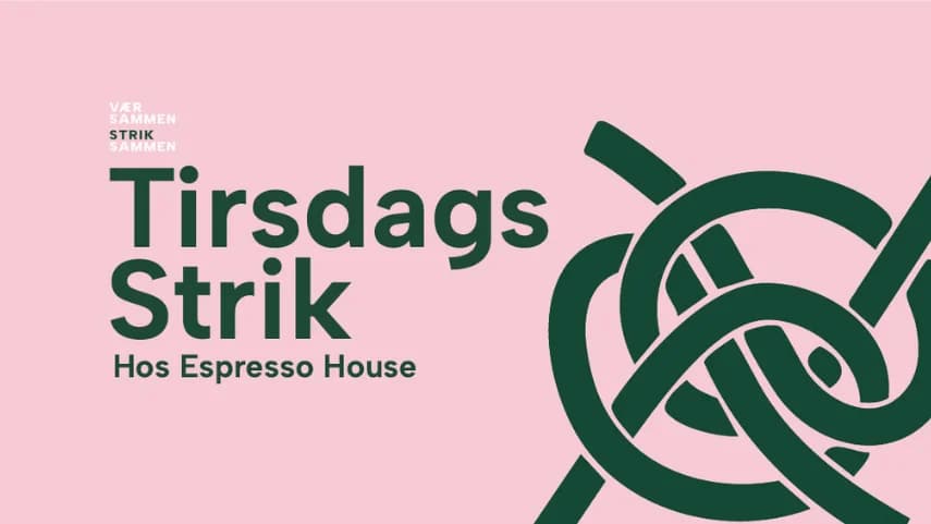 Tirsdagsstrik hos Espresso House